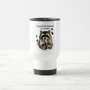 Raccoons left Footprints on my Heart Humour Quote Travel Mug
