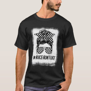 Race Aunt Life Auntie Racing Racer Women Messy Bun T-Shirt