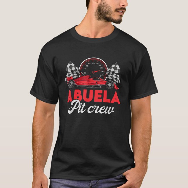 Race Car Abuela Of The Birthday Boy Abuela Pit Cre T-Shirt (Front)