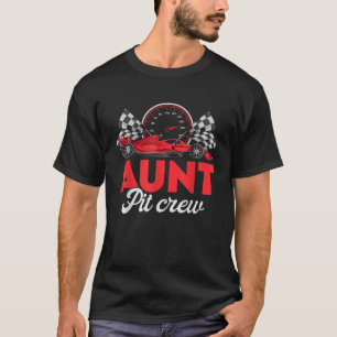 Race Car Aunt Of The Birthday Boy Aunt Pit Crew  T-Shirt