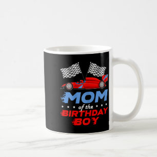 Race Car Bday Party Racing Cute Mom Of The Birthda Coffee Mug
