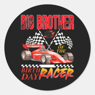 Race Car Big Brother Of The Birthday Racer Racing Classic Round Sticker