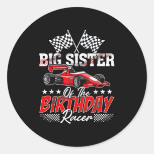Race Car Big Sister Of The Birthday Racer Racing F Classic Round Sticker
