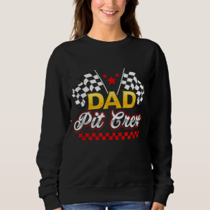 Race Car Birthday Party Racing Family Dad Pit Crew Sweatshirt