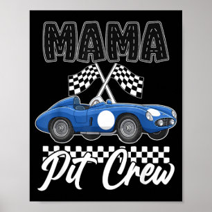 Race car birthday party racing family mama pit poster