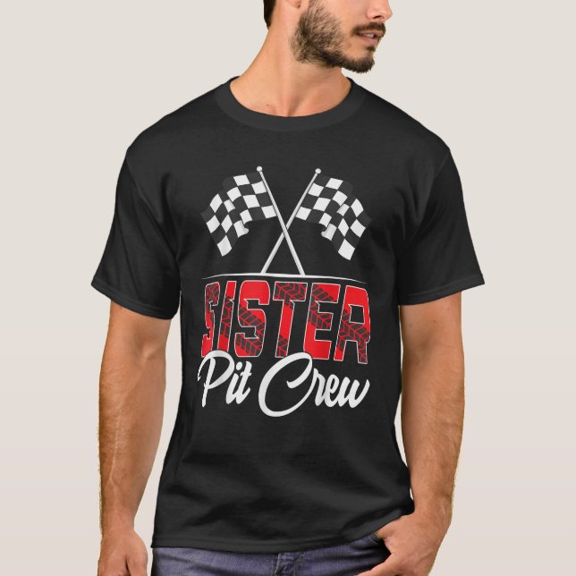 Race Car Birthday Party Racing Family Sister Pit C T-Shirt (Front)