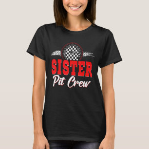 Race Car Birthday Party Racing Family Sister Pit C T-Shirt
