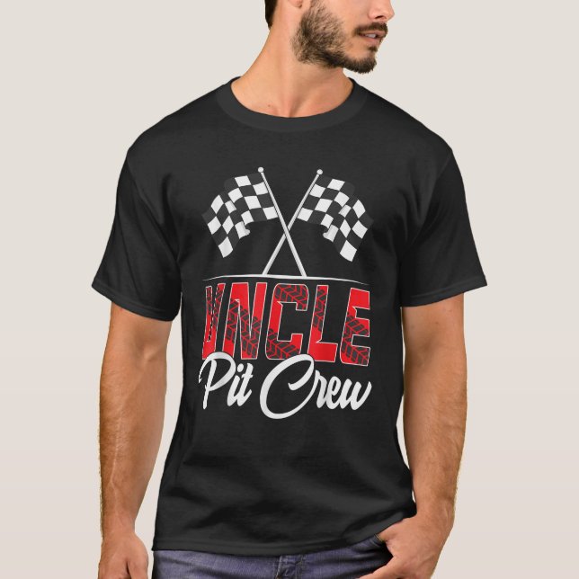 Race Car Birthday Party Racing Family Uncle Pit Cr T-Shirt (Front)