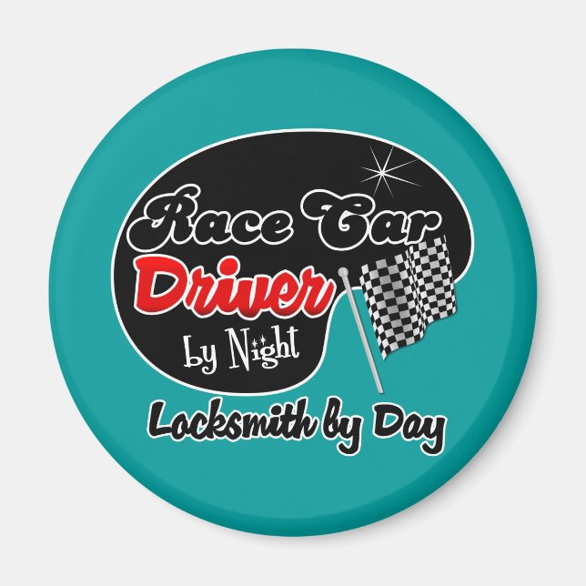 Race Car Driver by Night Locksmith by Day Magnet (Front)