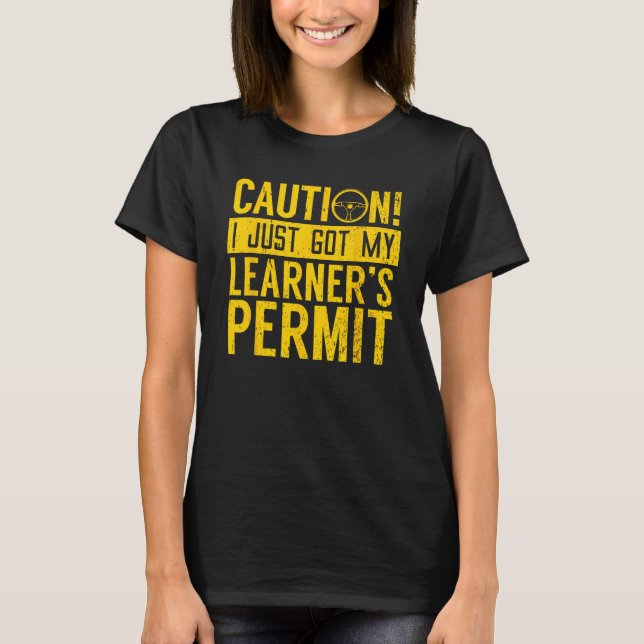 Race Car Driver Learner s Permit Driving Racing Gr T-Shirt (Front)