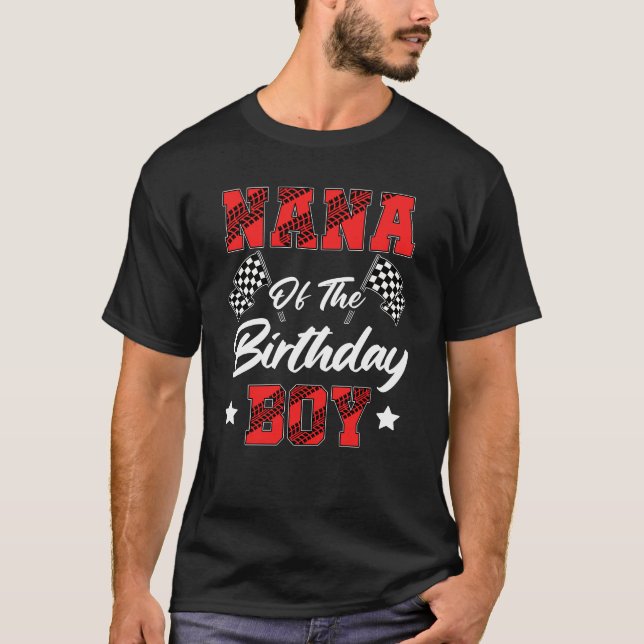 Race Car Nana Of The Birthday Boy Racing Family Pi T-Shirt (Front)