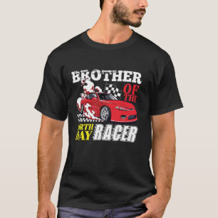 Race Car Party Brother Of The Birthday Racer Racin T-Shirt