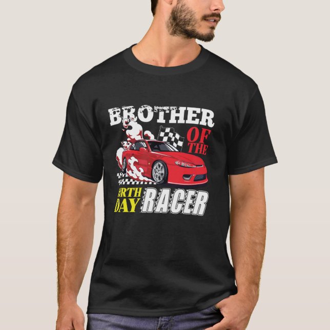 Race Car Party Brother Of The Birthday Racer Racin T-Shirt (Front)