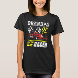 Race Car Party Grandpa Of The Birthday Racer Racin T-Shirt