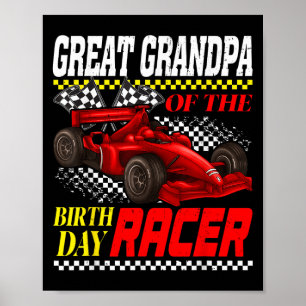 Race Car Party Great Grandpa Of The Birthday Racer Poster