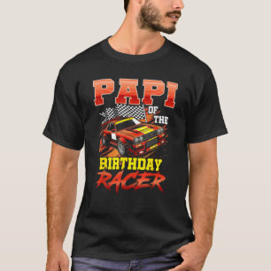 Race Car Party Papi Of The Birthday Racer Racing F T-Shirt