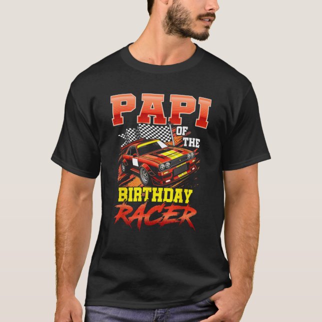 Race Car Party Papi Of The Birthday Racer Racing F T-Shirt (Front)