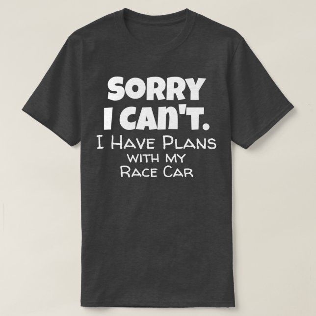 Race Car Quote  T-Shirt (Design Front)