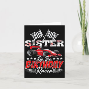 Race Car Sister Of The Birthday Racer Racing Famil Card