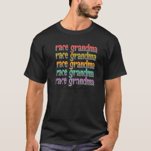 Race Grandma Life Proud Racing Grandmother T-Shirt