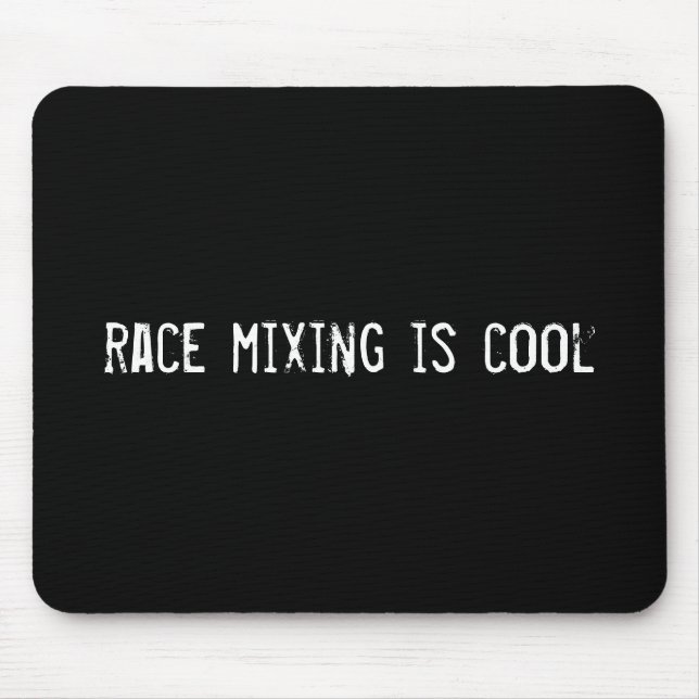 race mixing is cool mouse mat (Front)