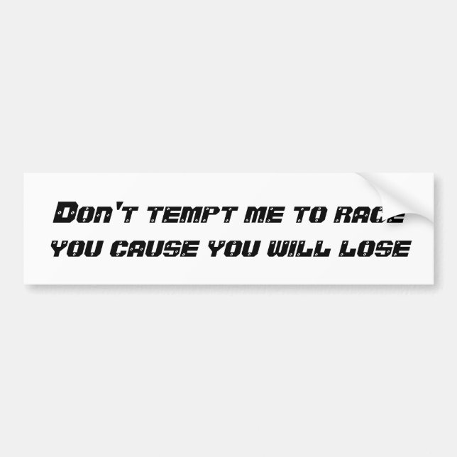 Race tempt bumper sticker (Front)