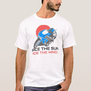 Race The Sun, Ride The Wind T-Shirt
