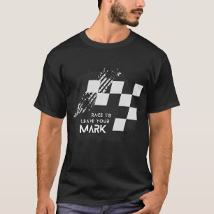 Race to leave your Mark   F1   Motorsport T-Shirt