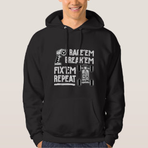 Race'em Break'em Fix'em Repeat - RC Car Racing Lov Hoodie