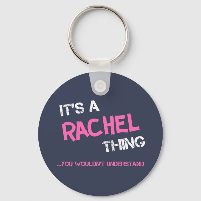 Rachel thing you wouldn't understand key ring (Front)
