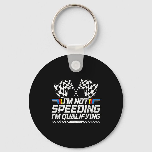 Racing Car Not Speeding Im Qualifying Race Men Kid Key Ring (Front)
