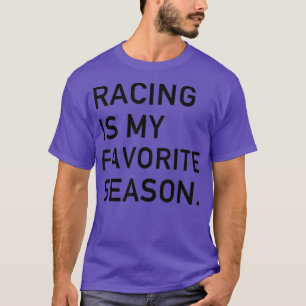 Racing is My Favourite Season Dirt Track Race T-Shirt