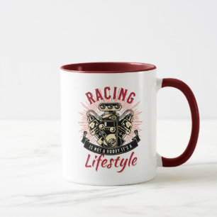 Racing Is Not A Hobby It’s A Lifestyle Funny Mug