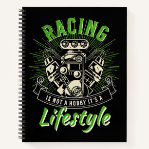 Racing Is Not A Hobby It's A Lifestyle Notebook