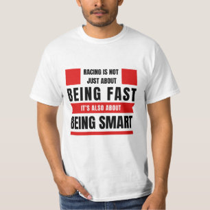 Racing is not just about being fast   F1  T-Shirt