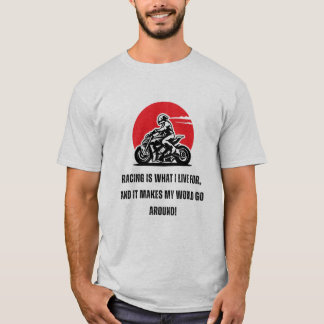 Racing is what I live for | F1 | Motorsport T-Shirt