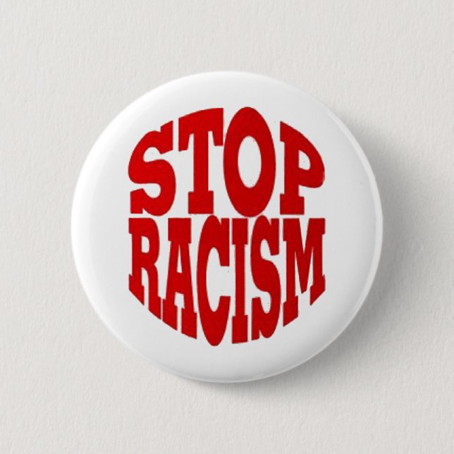 RACISM 6 CM ROUND BADGE (Front)