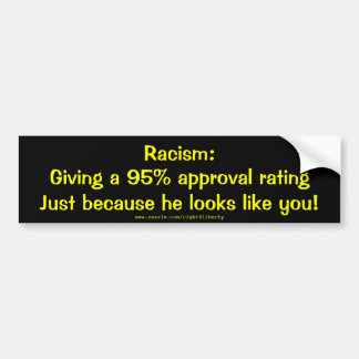 Racism: 95% approval bumper sticker