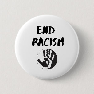 Racism Design for Anti Racism Activists, End Racis 6 Cm Round Badge