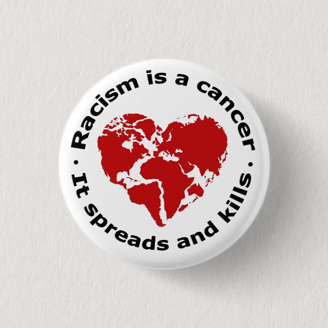 Racism is cancer 3 cm round badge (Front)