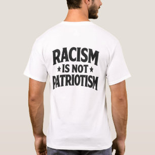 Racism Is Not Patriotism Social Justice Humanity T-Shirt