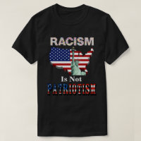 RACISM Is Not PATRIOTISM