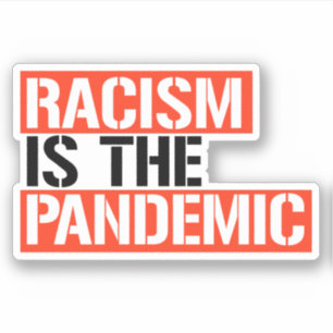 Racism is the Pandemic