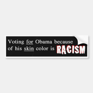 Racists Support Obama Bumper Sticker