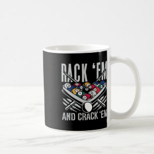 Rack Em And Crack Em Billiards Pool Tournaments Cu Coffee Mug