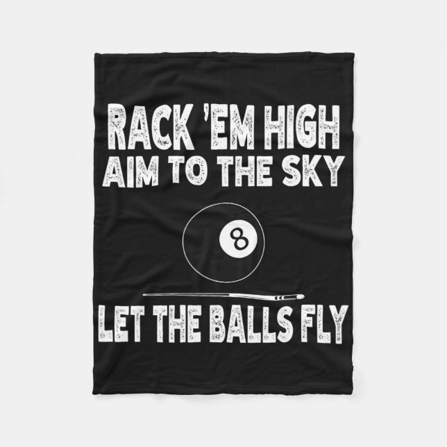 Rack Em High Aim To The Sky Let The Funny Billiard Fleece Blanket (Front)