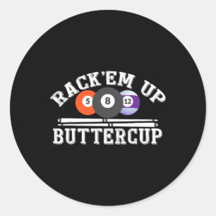 Rack Em Up Buttercup – Billiards Pool Classic Round Sticker