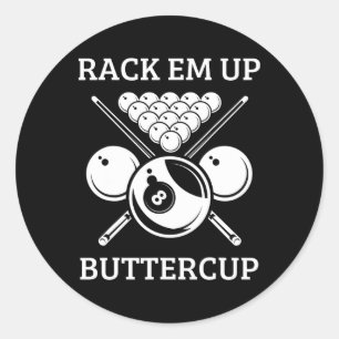 Rack Em Up Buttercup - Funny Snooker Pool Billiard Classic Round Sticker