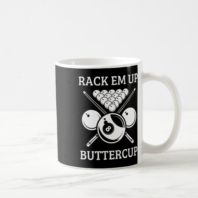 Rack Em Up Buttercup - Funny Snooker Pool Billiard Coffee Mug (Right)
