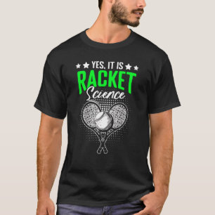 Racket Science Lawn Tennis Humour For Racket Spor T-Shirt
